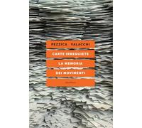 Carte irrequiete. La memoria dei movimenti