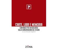 Carte, libri e memoria. Contributi per un discorso sulla conversazione del futuro