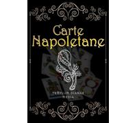 Carte Napoletane: Interpreta i Tarocchi con le Carte da Briscola Napoletane, Senza Rischi: 2