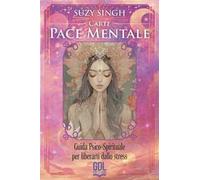 Carte pace mentale. Guida psico-spirituale per liberarti dallo stress. 56 carte. Con guida
