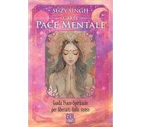 Carte Pace Mentale. Guida Psico-Spirituale per liberarti dallo stress - [GDL]