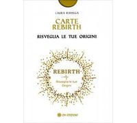 Carte Rebirth. Risveglia le tue origini. Con Libro