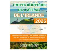 Carte routière de l'Atlas de l'Irlande 2025: Explorez Dublin, Galway, Cork, Limerick, Kilkenny et bien plus encore avec un planificateur de voyage pour naviguer comme un local