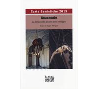 Carte semiotiche. Rivista internazionale di semiotica e teoria delle immag...