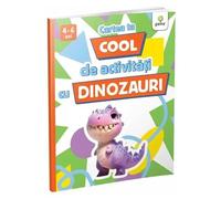 Cartea ta cool de activitati cu dinozauri