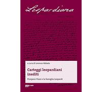 Carteggi leopardiani inediti. Prospero Viani e la famiglia Leopardi