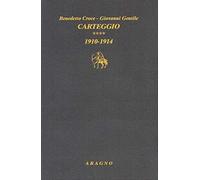 Carteggio. Vol. 4 - Croce Benedetto, Gentile Giovanni