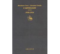 Carteggio. 1910-1914 (Vol. 4) [Paperback] [May 15, 2019] Croce, Benedetto; Genti