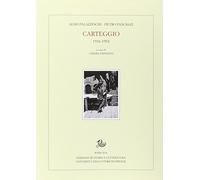 Carteggio (1916-1952) - [Edizioni di Storia e Letteratura]