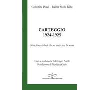 Carteggio 1924-1925; Non dimenticherò che mi avete teso la mano