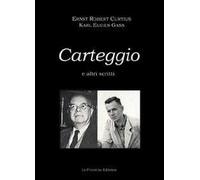 Libri Curtius Ernst Robert / Gass Karl E. - Carteggio (1933-1944) E Altri Scritt