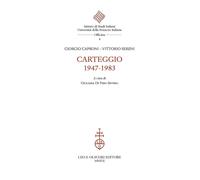 Carteggio 1947-1983 - Caproni Giorgio, Sereni Vittorio