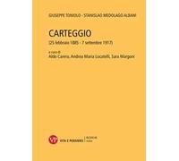 Carteggio. (25 febbraio 1885 -7 settembre 1917)