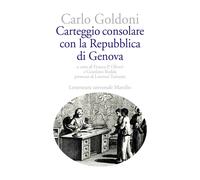 Carteggio consolare con la Repubblica di Genova - Goldoni Carlo