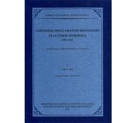 Carteggio degli oratori mantovani alla corte sforzesca. 1450-1500. Vol.I: 1450-1459: Vol. 1