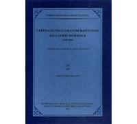 - Carteggio degli oratori mantovani alla corte sforzesca 1450-1500. Vol.III: 14