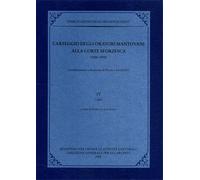 - Carteggio degli oratori mantovani alla corte sforzesca 1450-1500. Vol.IV: 146