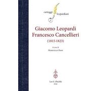 Carteggio Giacomo Leopardi - Francesco Cancellieri (1815-1823)