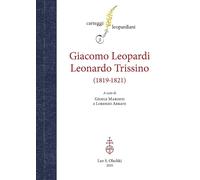 Carteggio Giacomo Leopardi-Leonardo Trissino - [Casa Editrice Leo S. Olschki]