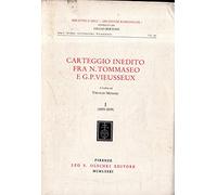 Carteggio inedito fra N. Tommaseo e G. Vieussseux. 1835-1839 (Vol. 1)
