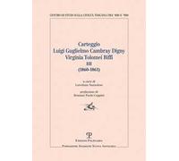 Carteggio Luigi Guglielmo Vambray Gigny-Virginia Tolomei Biffi III (1860-1861)