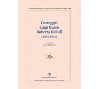 Carteggio Luigi Russo-Roberto Ridolfi (1954-1961)