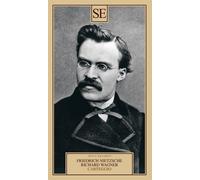 Carteggio - Nietzsche Friedrich, Wagner W. Richard