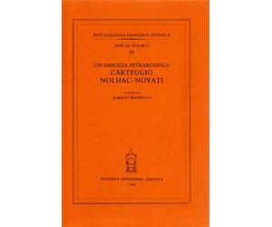 Carteggio Nolhac-Novati. - Un'amicizia petrarchesca.