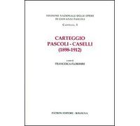 Carteggio pascoli - caselli (1898-1912)