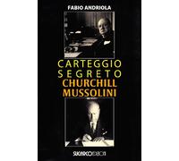 Carteggio segreto Churchill Mussolini