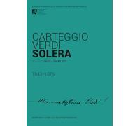 Carteggio Verdi-Solera 1843-1876