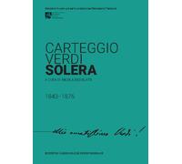 Carteggio Verdi-Solera - [Istituto Nazionale di Studi Verdiani]