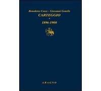 Carteggio. Vol. 1: 1896-1900