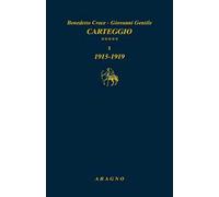 Carteggio. Vol. 5: Tomo I: 1915-1919. Tomo II: 1920-1924