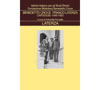 CARTEGGIO. VOL. 6: 1949-1952 - CROCE BENEDETTO, LATERZA GIOVANNI - Laterza