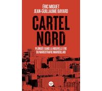 Cartel Nord: Plongée dans une nouvelle ère du narcotrafic marseillais