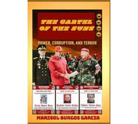 Cartel of the Suns: Power, Corruption, and Terror