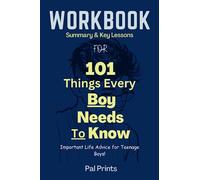 Cartella di lavoro per 101 cose che ogni ragazzo deve sapere: consigli di vita importanti per ragazzi adolescenti! - Una guida pratica al libro di Jamie Myers.