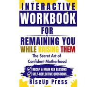 Cartella di lavoro per rimanere te mentre li alleva: l'arte segreta della maternità sicura (un modo eccellente per implementare le lezioni del libro di Alli Worthington)