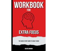 Cartella di lavoro per una maggiore concentrazione: la guida rapida all'ADHD per adulti