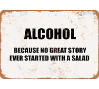 cartelli metallici ALCOHOL BECAUSE NO GREAT STORY EVER STARTS WITH A SALAD- V vintage targhe