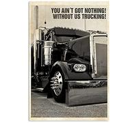 Cartelli Truck Driver You Ain'T Got Nothing Without Us Trucking Quadri Metallo Appendere Segnaletica Per Ristoranti Cucina Affari Bagno M