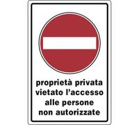 Cartello alluminio 20x30 divieto d'accesso proprietà privata vietato l'accesso alle perosne non autorizzate