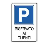 CARTELLO ALLUMINIO 20x30cm 'PARCHEGGIO RISERVATO AI CLIENTI'' CARTELLI SEGNALATORI