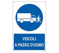 CARTELLO ALLUMINIO 50x70cm 'Veicoli a passo d'uomo' CARTELLI SEGNALATORI