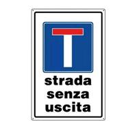CARTELLO ALLUMINIO MM 450X300 'STRADA SENZA USCITA'