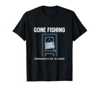 Cartello bianco blu con scritta "Gone Fishing" (PERMANENTLY OUT TO LUNCH) Maglietta