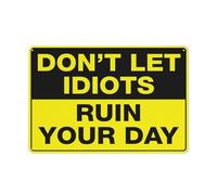 Cartello con scritta "Don'T Let Idiots Ruin Your Day", rivestimento riflettente in alluminio antiruggine, resistente alle intemperie, impermeabile, facile da montare