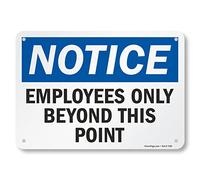 Cartello con scritta "Employees Only Beyond This Point", 7 x 10, in alluminio 40, facile da montare, resistente alle intemperie, inchiostro di lunga durata, prodotto negli Stati Uniti SmartSign