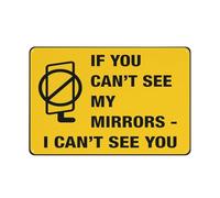 Cartello con scritta "If You Can'T See My Mirrors - I Can'T See You", 20,3 x 30,5 cm, in alluminio antiruggine, resistente alle intemperie, impermeabile, facile da montare